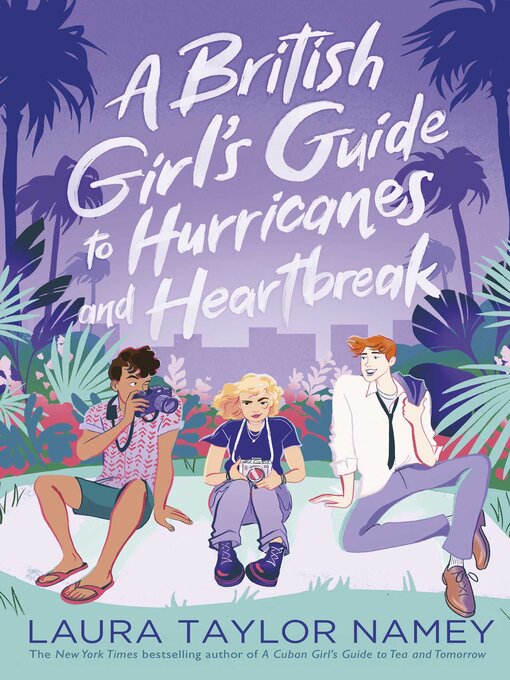 Title details for A British Girl's Guide to Hurricanes and Heartbreak by Laura Taylor Namey - Available